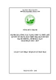 Luận văn Thạc sĩ Quản lý đất đai: Đánh giá công tác tặng cho và thừa kế quyền sử dụng đất trên địa bàn huyện Bạch Thông, tỉnh Bắc Kạn giai đoạn 2014 - 2017