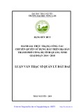 Luận văn Thạc sĩ Quản lý đất đai: Đánh giá thực trạng công tác chuyển quyền sử dụng đất trên địa bàn thành phố Uông Bí, tỉnh Quảng Ninh giai đoạn 2014 - 2018