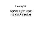 Bài giảng Vật lý đại cương 1 - Chương 3: Động lực học hệ chất điểm