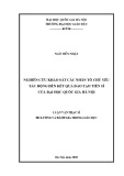 Luận văn Thạc sĩ: Nghiên cứu khảo sát các nhân tố chủ yếu tác động đến chất lượng đào tạo tiến sĩ của Đại học Quốc gia Hà Nội