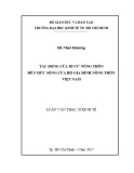 Luận văn Thạc sĩ Kinh tế: Tác động của di cư nông thôn đến mức sống hộ gia đình ở nông thôn Việt Nam