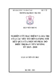 Luận án Tiến sĩ Y học: Nghiên cứu đặc điểm và giá trị của các yếu tố tiên lượng tới kết quả của một số phác đồ điều trị Đa u tủy xương từ 2015 - 2018