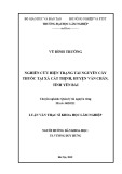 Luận văn Thạc sĩ Quản lý tài nguyên rừng: Nghiên cứu hiện trạng tài nguyên cây thuốc tại xã Cát Thịnh, huyện Văn Chấn, tỉnh Yên Bái