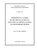 Luận văn Thạc sĩ Kinh tế: Ảnh hưởng của văn hóa tổ chức đến sự gắn kết của giảng viên các trường Cao đẳng tại thành phố Hồ Chí Minh