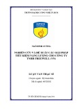 Luận văn Thạc sĩ Kỹ thuật: Nghiên cứu và đề xuất các giải pháp tiết kiệm năng lượng cho Công ty TNHH Freewell (VN)