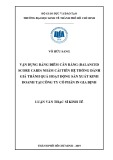 Luận văn Thạc sĩ Kinh tế: Vận dụng bảng điểm cân bằng (Balanced Score Card) nhằm cải tiến hệ thống đánh giá thành quả hoạt động sản xuất kinh doanh tại công ty cổ phần in Gia Định