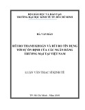 Luận văn Thạc sĩ Kinh tế: Rủi ro thanh khoản và rủi ro tín dụng tới sự ổn định của các ngân hàng thương mại tại Việt Nam