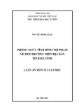 Luận án Tiến sĩ Luật học: Phòng ngừa tình hình tội phạm về môi trường trên địa bàn tỉnh Hà Tĩnh