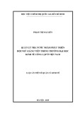 Luận án Tiến sĩ Quản lý kinh tế: Quản lý nhà nước nhằm phát triển đội ngũ giảng viên trong trường đại học kinh tế công lập ở Việt Nam