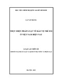 Luận án Tiến sĩ: Thực hiện pháp luật về bảo vệ trẻ em ở Việt Nam hiện nay