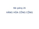 Bài giảng Hàng hóa công cộng