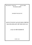 Luận án Tiến sĩ Kinh tế: Quản lý nợ xấu tại ngân hàng thương mại Cộng hòa Dân chủ Nhân dân Lào