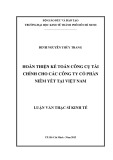 Luận văn Thạc sĩ Kinh tế: Hoàn thiện kế toán công cụ tài chính cho các công ty cổ phần niêm yết tại Việt Nam