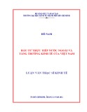 Luận văn Thạc sĩ Kinh tế: Đầu tư trực tiếp nước ngoài và tăng trưởng kinh tế của Việt Nam