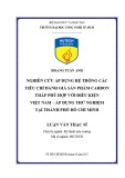 Luận văn Thạc sĩ: Nghiên cứu áp dụng hệ thống các tiêu chí đánh giá sản phẩm các-bon thấp phù hợp với điều kiện Việt Nam – Áp dụng thử nghiệm tại Thành phố Hồ Chí Minh