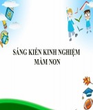 Sáng kiến kinh nghiệm Mầm non: Một số thiết kế đồ dùng đồ chơi từ các nguyên vật liệu tái chế nhằm nâng cao chất lượng giáo dục cho trẻ mầm non