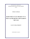 Luận văn Thạc sĩ Kinh tế: Hành vi đầu tư của nhà đầu tư cá nhân tại thị trường chứng khoán Việt Nam