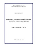 Luận văn Thạc sĩ Kinh tế: Hoàn thiện hoạt động mua bán, sáp nhập ngân hàng thương mại Việt Nam