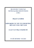 Luận văn Thạc sĩ Kinh tế: Kiểm định các yếu tố ảnh hưởng đến giá vàng Việt Nam