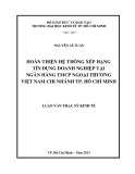 Luận văn Thạc sĩ Kinh tế: Hoàn thiện hệ thống xếp hạng tín dụng doanh nghiệp tại Ngân hàng TMCP Ngoại Thương Việt Nam – Chi nhánh thành phố Hồ Chí Minh