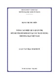 Luận văn Thạc sĩ Kinh tế: Nâng cao hiệu quả quản trị rủi ro thanh khoản tại các ngân hàng thương mại Việt Nam