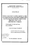 Luận văn Thạc sĩ Kinh tế: Nâng cao chất lượng dịch vụ cho vay khách hàng doanh nghiệp nhỏ và vừa tại Ngân hàng thương mại cổ phần Công Thương Việt Nam chi nhánh 1 TPHCM