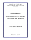 Luận văn Thạc sĩ Kinh tế: Mở cửa thương mại tác động đến tăng trưởng kinh tế Việt Nam