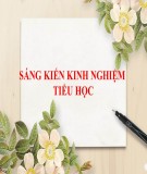 Sáng kiến kinh nghiệm Tiểu học: Một số giải pháp trong việc chỉ đạo giáo dục kĩ năng sống cho học sinh qua các hoạt động giáo dục tại trường tiểu học Ninh Thân