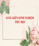 Sáng kiến kinh nghiệm Tiểu học: Một số biện pháp nâng cao chất lượng giáo dục học sinh khuyết tật học hòa nhập