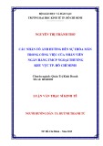 Luận văn Thạc sĩ Kinh tế: Các nhân tố ảnh hưởng đến sự thỏa mãn trong công việc của nhân viên Ngân hàng TMCP Ngoại Thương khu vực Tp. Hồ Chí Minh