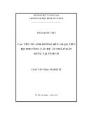 Luận văn Thạc sĩ Kinh tế: Các yếu tố ảnh hưởng đến chậm tiến độ thi công các dự án nhà ở dân dụng tại Thành phố Hồ Chí Minh