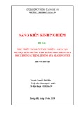 Sáng kiến kinh nghiệm THPT: Phát triển năng lực trải nghiệm - sáng tạo cho học sinh trường THPT Hoàng Mai 2 khi dạy học chương sự điện li thông qua giáo dục STEM