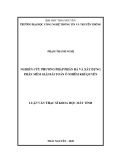 Luận văn Thạc sĩ Khoa học máy tính: Nghiên cứu phương pháp phân rã và xây dựng phần mềm giải bài toán ô nhiễm khí quyển