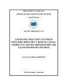 Luận văn Thạc sĩ Kinh tế: Ảnh hưởng nhận thức sản phẩm nhãn hiệu riêng đến ý định mua hàng: nghiên cứu trường hợp kênh siêu thị tại Tp.Hồ Chí Minh