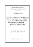 Luận văn Thạc sĩ Kinh tế: Cấu trúc sở hữu, quản trị công ty và giá trị doanh nghiệp - Bằng chứng các công ty niêm yết ở Việt Nam