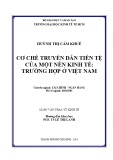 Luận văn Thạc sĩ Kinh tế: Cơ chế truyền dẫn tiền tệ của một nền kinh tế - Trường hợp ở Việt Nam