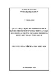 Luận văn Thạc sĩ Khoa học giáo dục: Quản lý hoạt động đổi mới phương pháp dạy học theo định hướng phát triển năng lực học sinh ở các trường THPT huyện Bảo Thắng, tỉnh Lào Cai