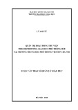 Luận văn Thạc sĩ Quản lý giáo dục: Quản trị hoạt động thư viện theo định hướng giáo dục phổ thông mới tại trường THPT Việt Đức – Hà Nội