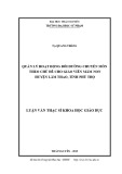 Luận văn Thạc sĩ Khoa học giáo dục: Quản lý hoạt động bồi dưỡng chuyên môn theo chủ đề cho giáo viên mầm non huyện Lâm Thao, tỉnh Phú Thọ