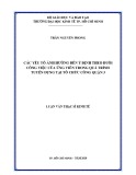 Luận văn Thạc sĩ Kinh tế: Các yếu tố ảnh hưởng đến ý định theo đuổi công việc của ứng viên trong quá trình tuyển dụng tại tổ chức công Quận 3