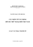 Luận văn Thạc sĩ Kinh tế: Các nhân tố tác động đến dự trữ ngoại hối Việt Nam