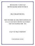 Luận văn Thạc sĩ Kinh tế: Phân tích hiệu quả hoạt động kinh doanh của các ngân hàng thương mại cổ phần Việt Nam giai đoạn 2008-2012