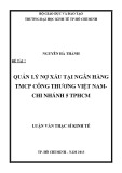 Luận văn Thạc sĩ Kinh tế: Quản lý nợ xấu tại Ngân hàng TMCP Công Thương Việt Nam – Chi nhánh 5 TP.HCM