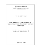 Luận văn Thạc sĩ Kinh tế: Phát triển dịch vụ ngân hàng điện tử tại Ngân hàng TMCP Công Thương Việt Nam chi nhánh 7