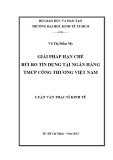 Luận văn Thạc sĩ Kinh tế: Giải pháp hạn chế rủi ro tín dụng tại Ngân hàng TMCP Công Thương Việt Nam
