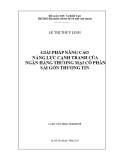 Luận văn Thạc sĩ Kinh tế: Nâng cao năng lực cạnh tranh của Ngân hàng thương mại cổ phần Sài Gòn Thương Tín