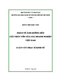 Luận văn Thạc sĩ Kinh tế: Nhân tố ảnh hưởng cấu trúc vốn của các doanh nghiệp Việt Nam