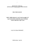 Luận văn Thạc sĩ Kinh tế: Phát triển dịch vụ ngân hàng điện tử tại Ngân hàng thương mại cổ phần Công Thương Việt Nam - Phan Thị Mai Hạnh