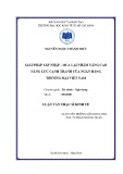 Luận văn Thạc sĩ Kinh tế: Giải pháp sáp nhập - mua lại nhằm nâng cao năng lực cạnh tranh của ngân hàng thương mại Việt Nam