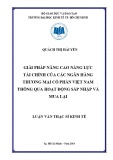 Luận văn Thạc sĩ Kinh tế: Giải pháp nâng cao năng lực tài chính của các ngân hàng thương mại cổ phần Việt Nam thông qua hoạt động sáp nhập và mua lại